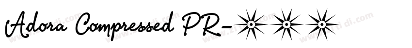 Adora Compressed PR字体转换